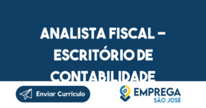 Analista Fiscal - Escritório de Contabilidade-São José dos Campos - SP 7