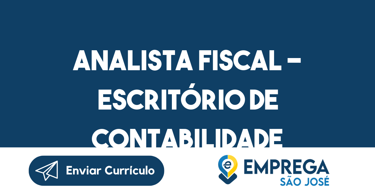 Analista Fiscal - Escritório de Contabilidade-São José dos Campos - SP 21