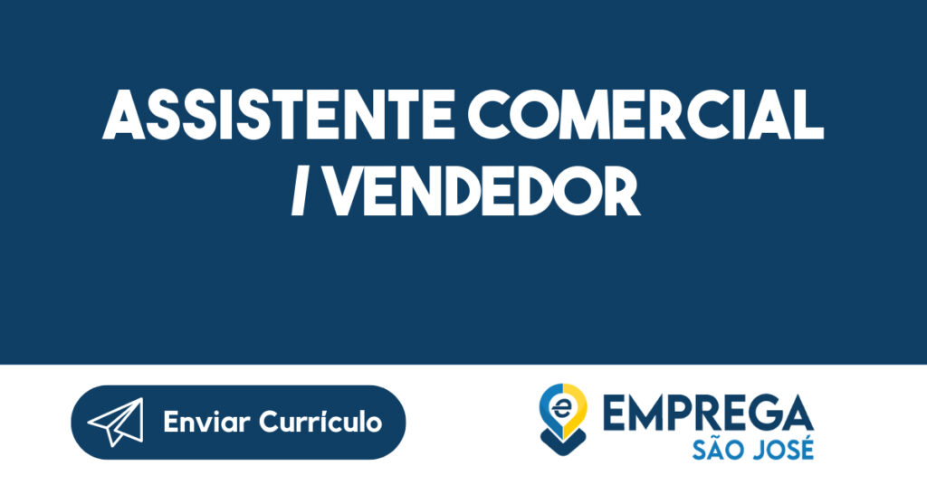 Assistente Comercial / Vendedor-São José dos Campos - SP 1