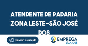 Atendente de Padaria Zona Leste-São José Dos Campos-São José dos Campos - SP 2
