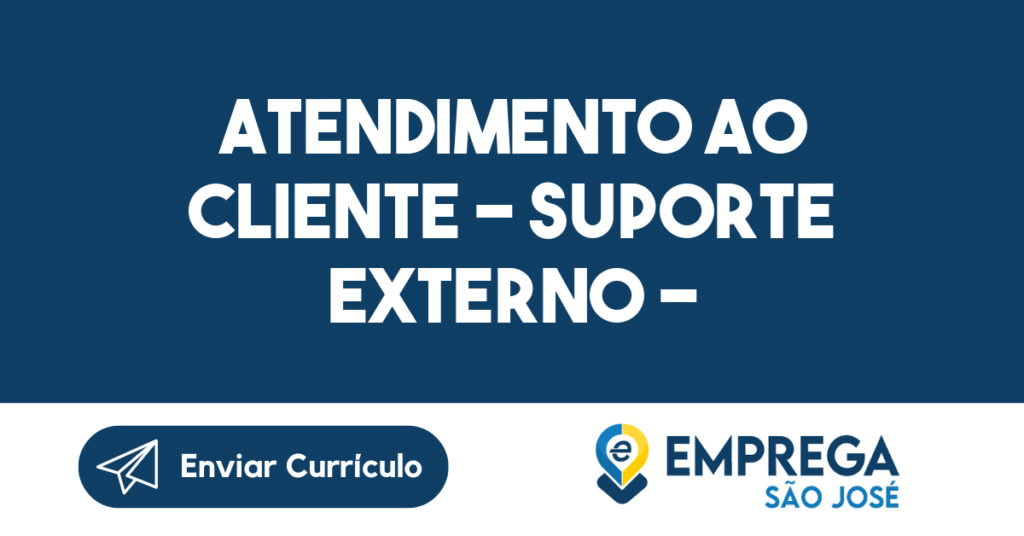 Atendimento ao cliente - Suporte Externo - Técnico de Informática-São José dos Campos - SP 1