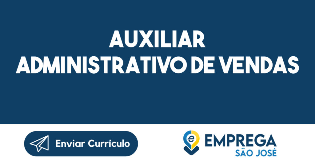 Auxiliar Administrativo de Vendas-São José dos Campos - SP 1