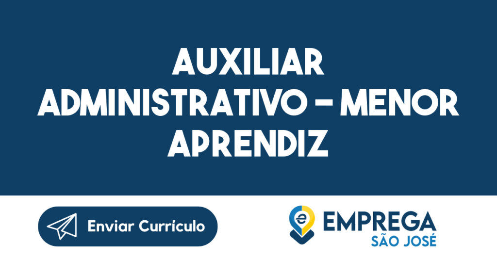 Auxiliar Administrativo - Menor Aprendiz-São José dos Campos - SP 1