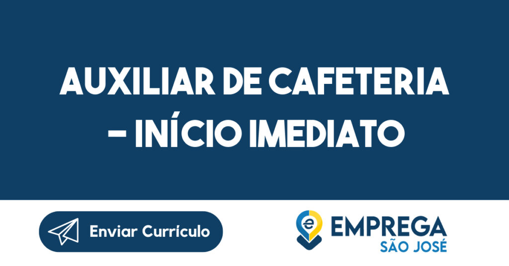 Aux Cafeteria C/ EXPERIÊNCIA-SJC 1 Aux Cafeteria C/ EXPERIÊNCIA-SJC 1