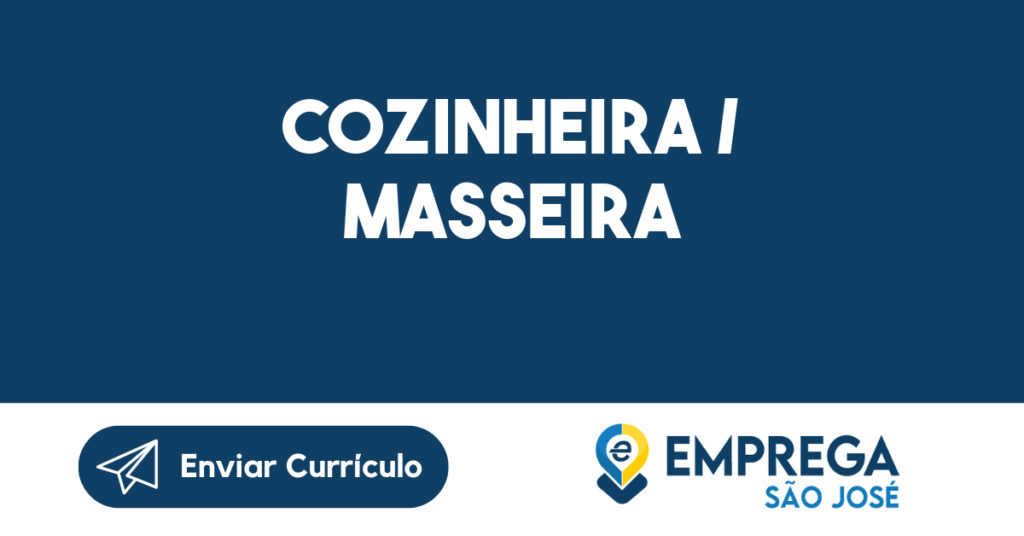 COZINHEIRA / MASSEIRA-São José dos Campos - SP 1 COZINHEIRA / MASSEIRA-São José dos Campos - SP 1