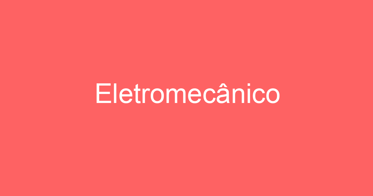 Eletromecânico 13