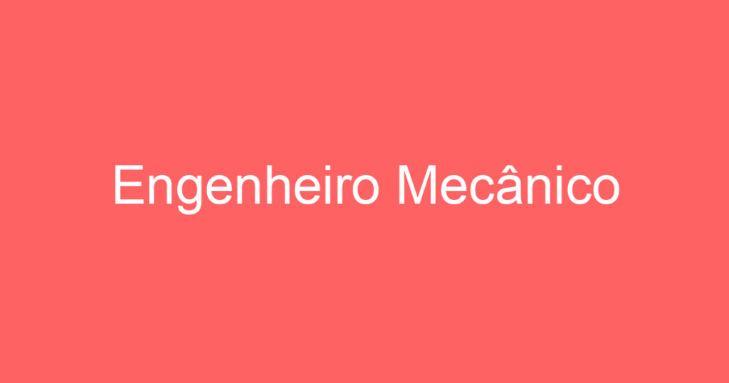 Engenheiro Mecânico 1