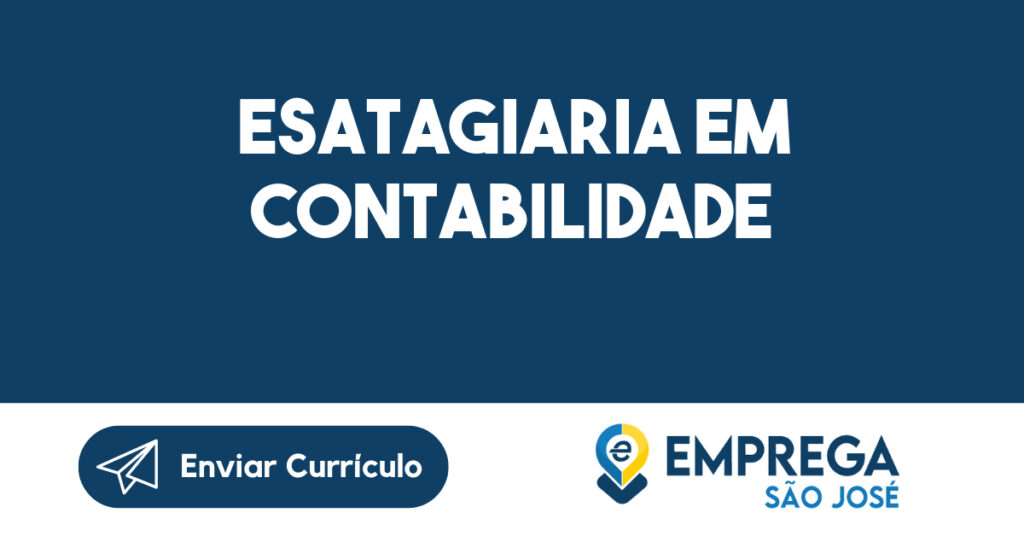 ESATAGIARIA EM CONTABILIDADE-São José dos Campos - SP 1