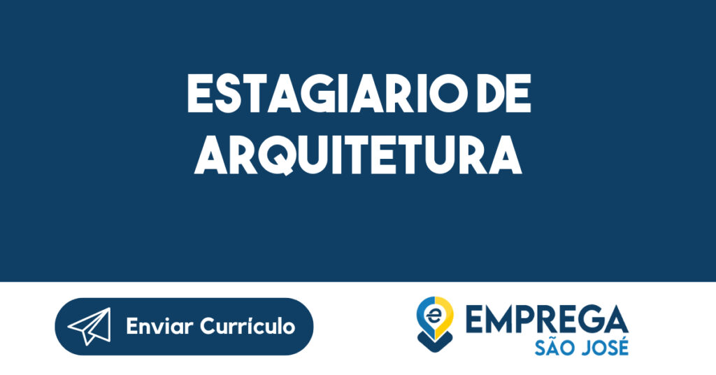 ESTAGIARIO DE ARQUITETURA-São José dos Campos - SP 1