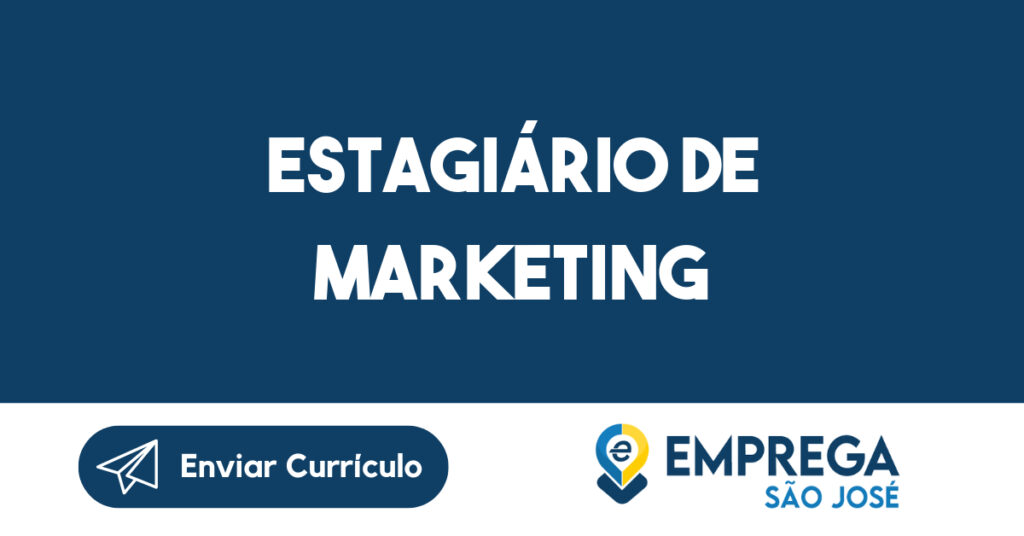 Estagiário de Marketing-São José dos Campos - SP 1
