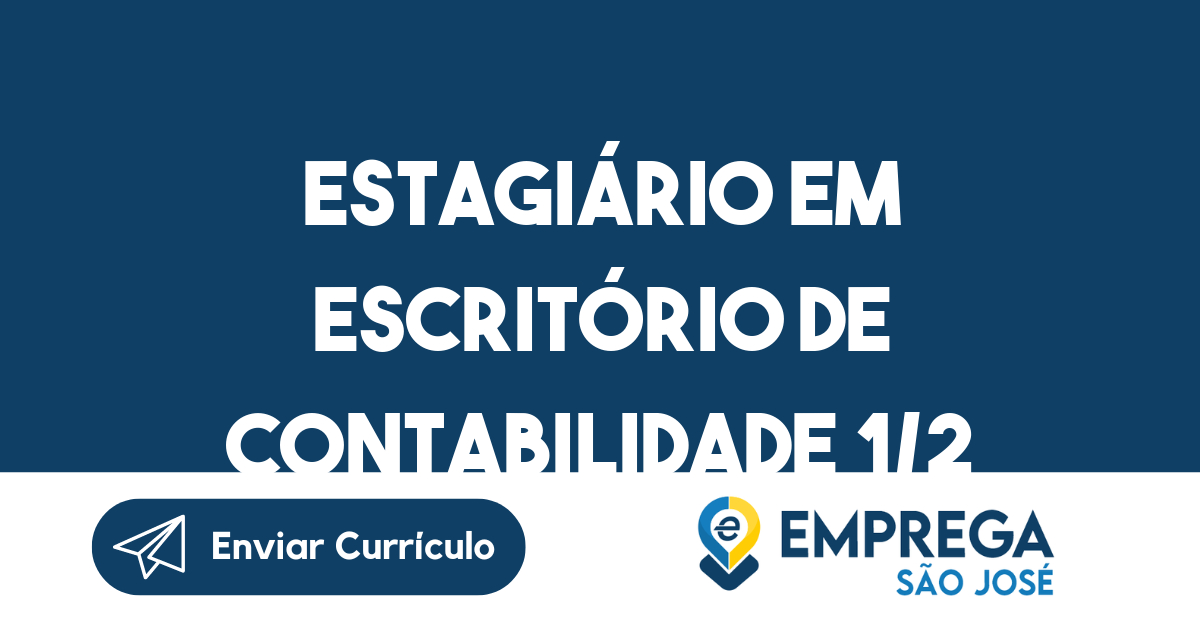 Estagiário em Escritório de Contabilidade 1/2 PERÍODO (MANHÃ/TARDE)-São José dos Campos - SP 31