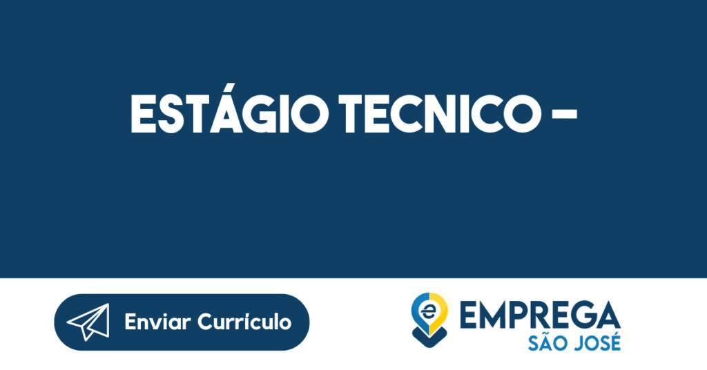 Estágio Tecnico - Elétrica/Eletronica/Automação Industrial -São José dos Campos - SP 1 Estágio Tecnico - Elétrica/Eletronica/Automação Industrial -São José dos Campos - SP 1