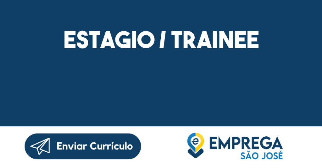 ESTAGIO / TRAINEE-São José dos Campos - SP 1