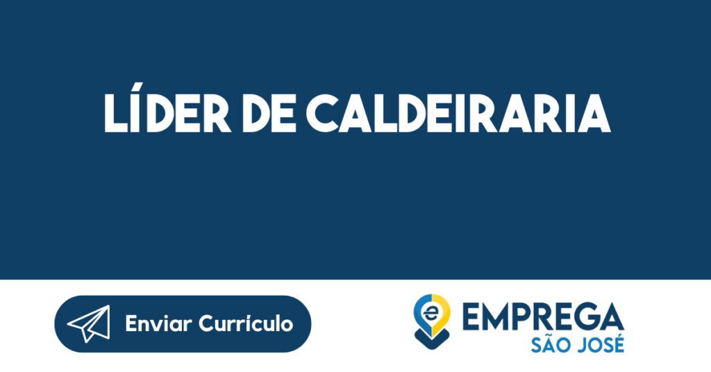 Líder de Caldeiraria-São José dos Campos - SP 1 Líder de Caldeiraria-São José dos Campos - SP 1