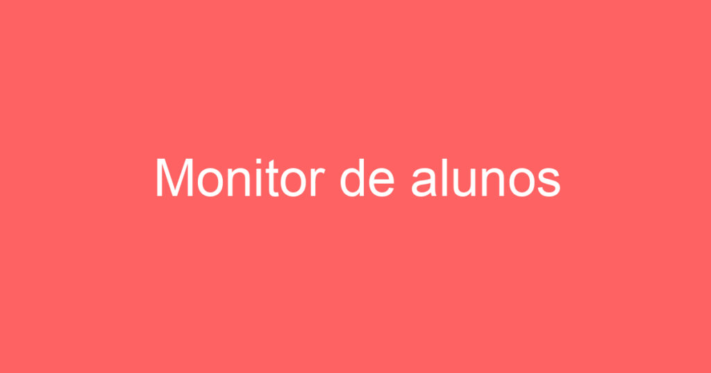 Monitor de alunos 1