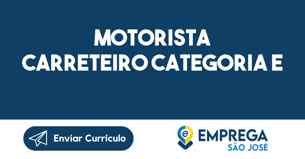 MOTORISTA CARRETEIRO CATEGORIA E-Jacarei - SP 1