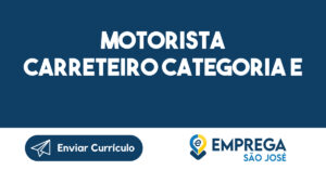 MOTORISTA CARRETEIRO CATEGORIA E-Jacarei - SP 2