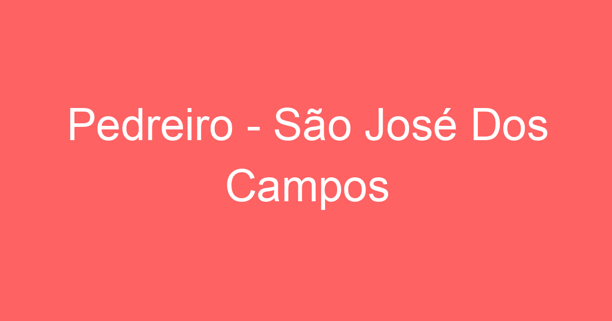 Pedreiro - São José Dos Campos 113