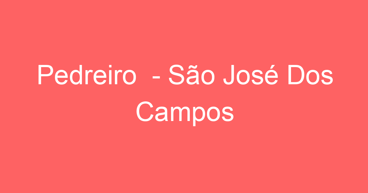 Pedreiro - São José Dos Campos 107