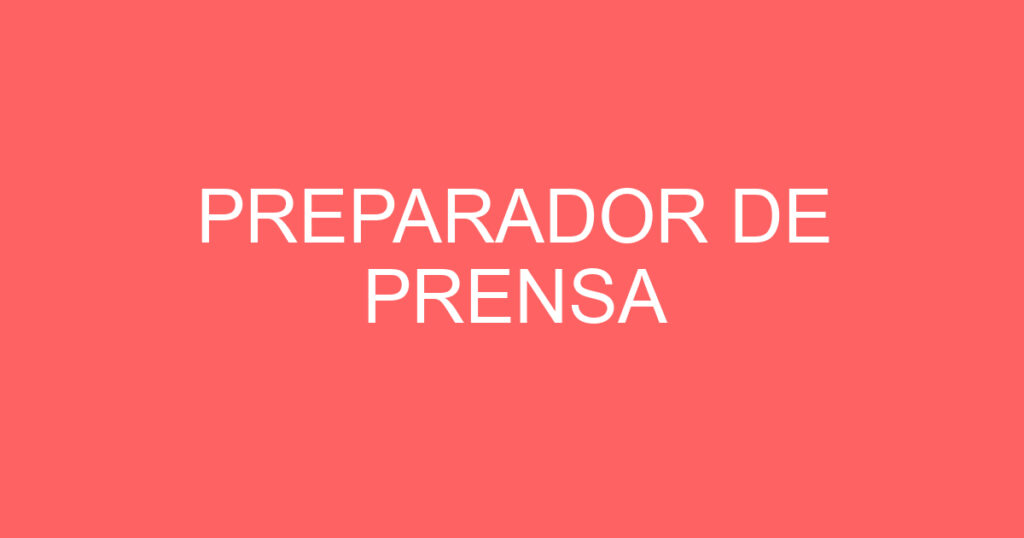 PREPARADOR DE PRENSA 1