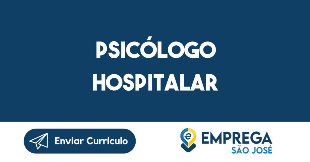 PSICÓLOGO HOSPITALAR-São José dos Campos - SP 1