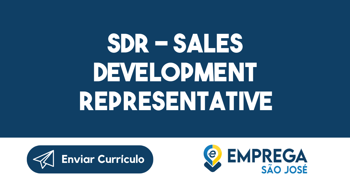 SDR - Sales Development Representative-São José dos Campos - SP 5