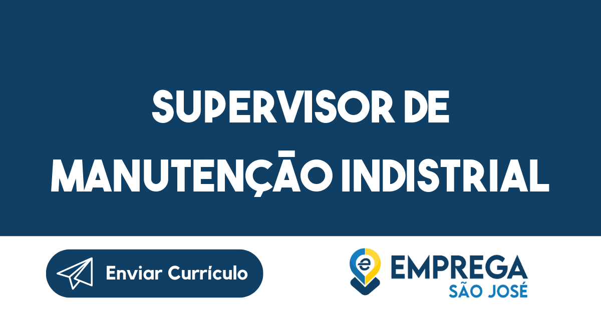 Supervisor de Manutenção Indistrial-São José dos Campos - SP 231