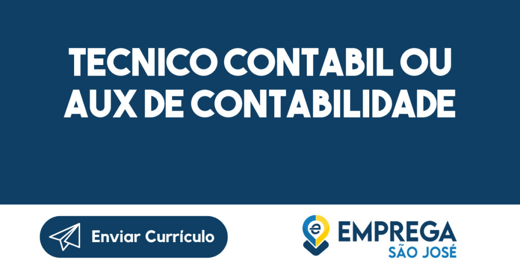 Tecnico Contabil ou Aux de Contabilidade-São José dos Campos - SP 1 Tecnico Contabil ou Aux de Contabilidade-São José dos Campos - SP 1