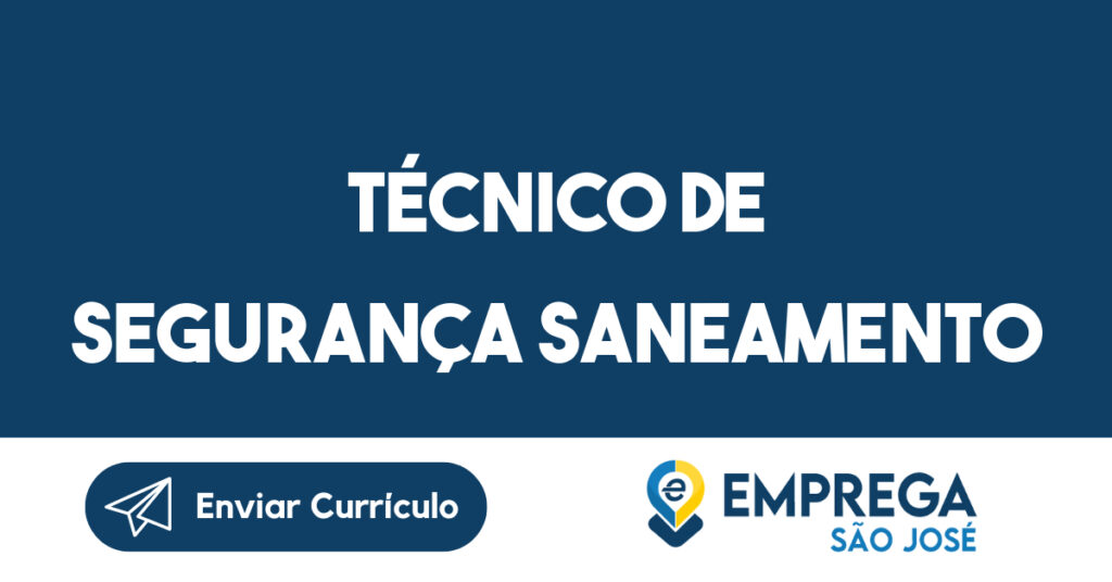 Técnico de Segurança Saneamento-Caraguatatuba - SP 1
