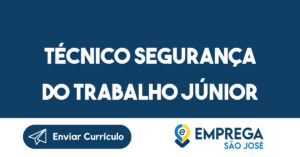 Técnico Segurança do Trabalho Júnior-São José dos Campos - SP 8