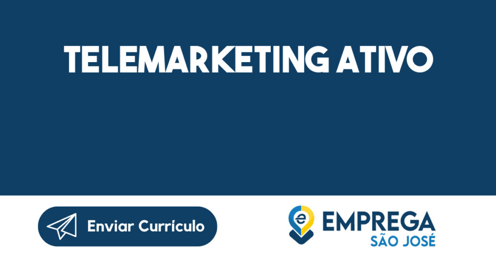 TELEMARKETING ATIVO-São José dos Campos - SP 1