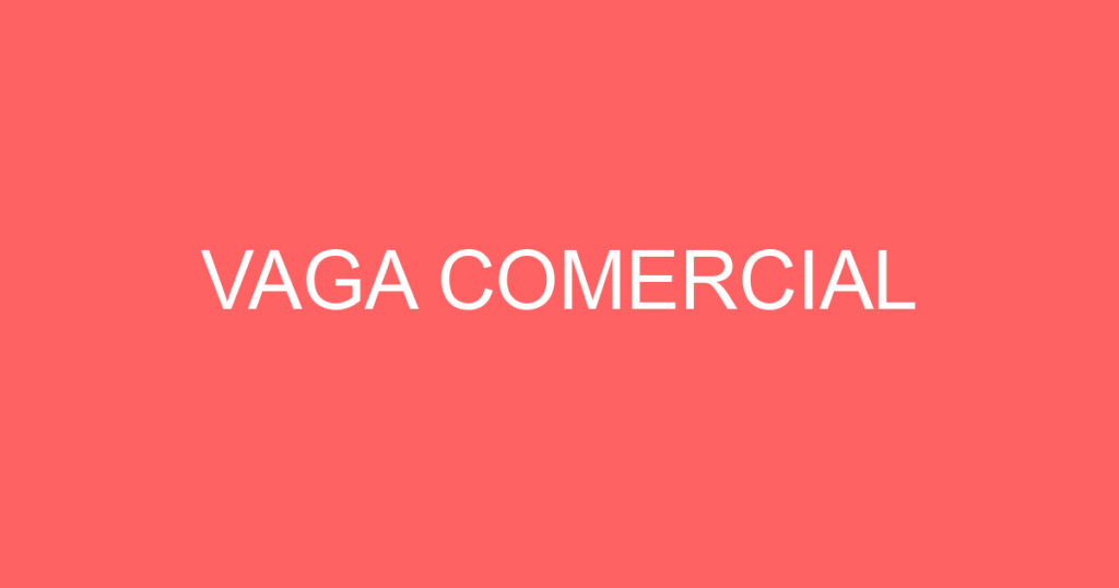 VAGA COMERCIAL 1 VAGA COMERCIAL 1
