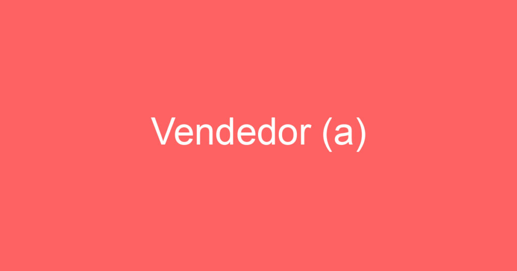 Vendedor (a) 1 Vendedor (a) 1
