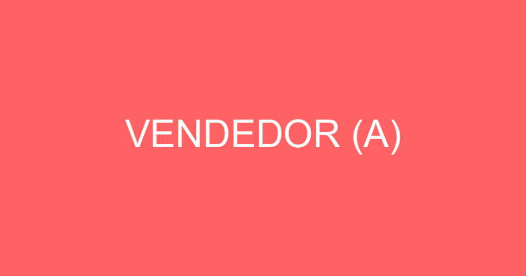 VENDEDOR (A) 1