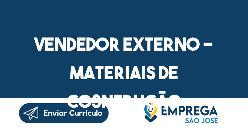 Vendedor Externo - Materiais de Cosntrução-São José dos Campos - SP 1