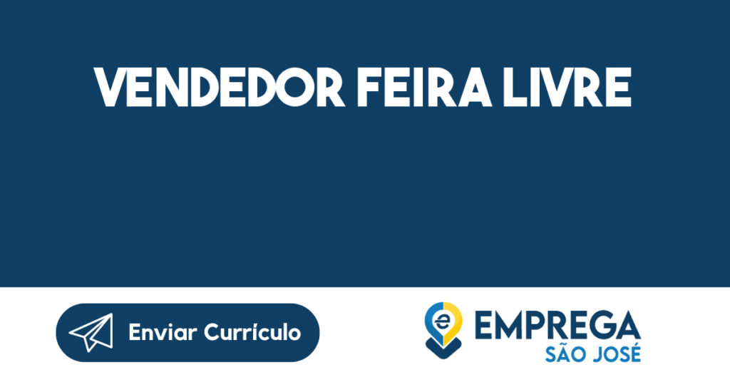 Vendedor Feira Livre-São José dos Campos - SP 1 Vendedor Feira Livre-São José dos Campos - SP 1