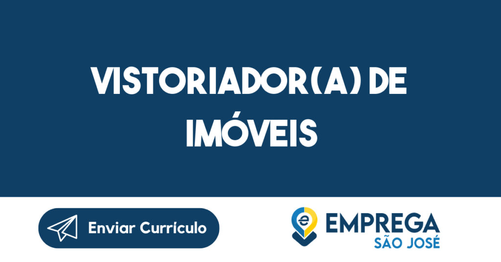 Vistoriador(a) de Imóveis-São José dos Campos - SP 1 Vistoriador(a) de Imóveis-São José dos Campos - SP 1