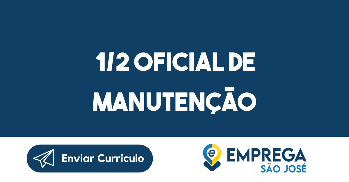 1/2 OFICIAL DE MANUTENÇÃO-São José dos Campos - SP 259