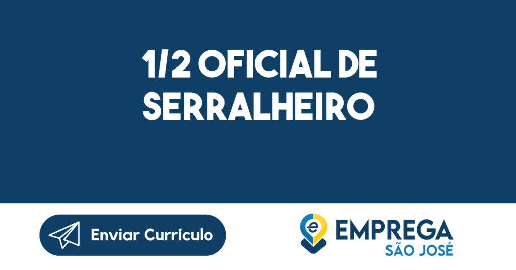 1/2 Oficial de serralheiro-São José dos Campos - SP 1 1/2 Oficial de serralheiro-São José dos Campos - SP 1