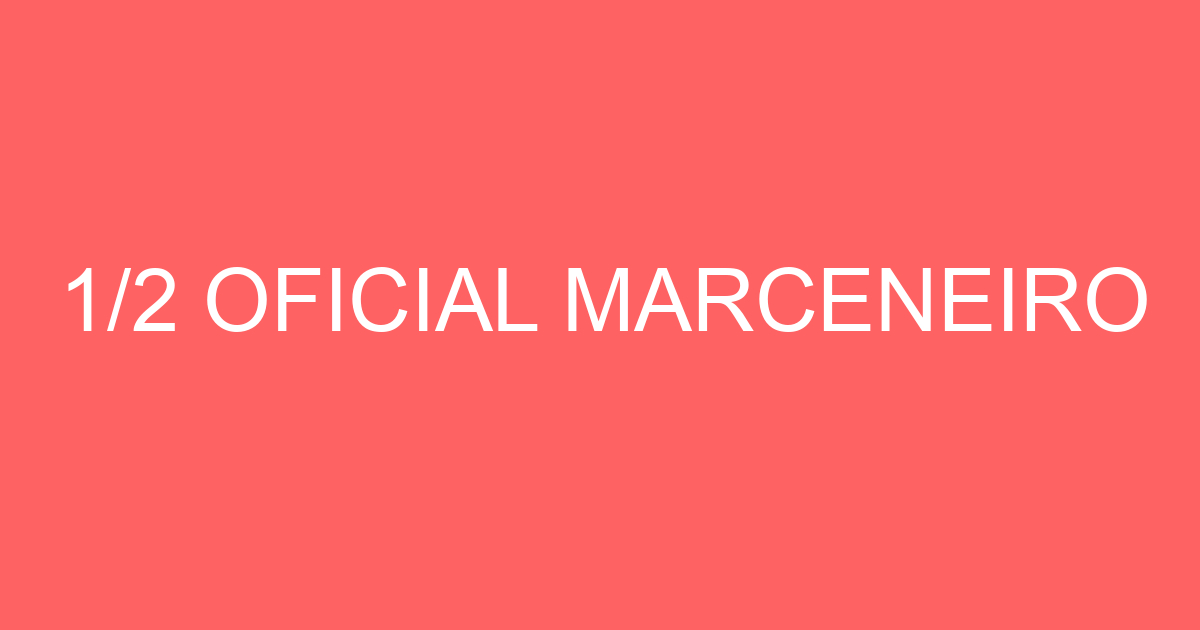 1/2 OFICIAL MARCENEIRO 1