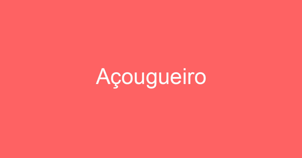Açougueiro 1 Açougueiro 1