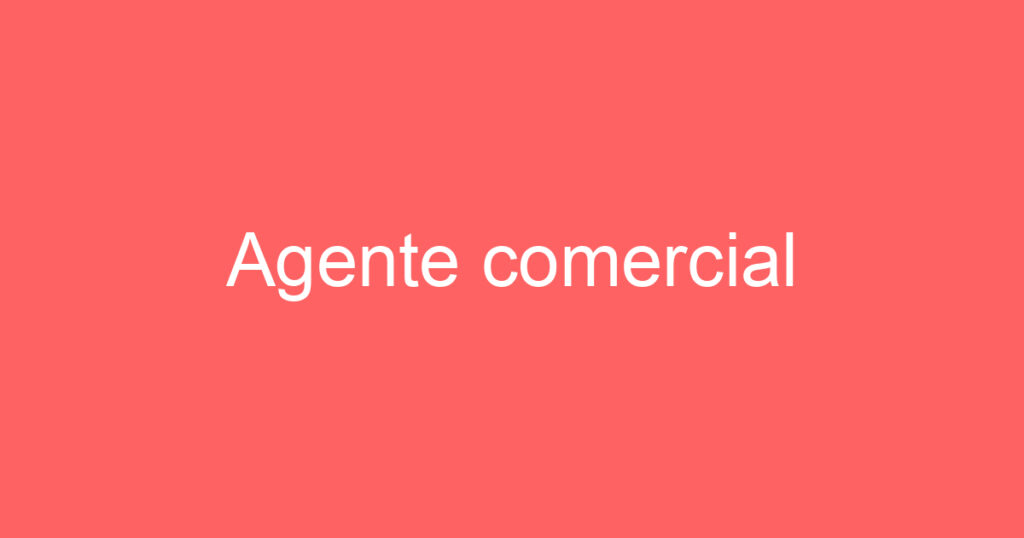 Agente comercial 1 Agente comercial 1