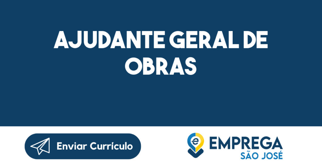 AJUDANTE GERAL DE OBRAS-São José dos Campos - SP 1