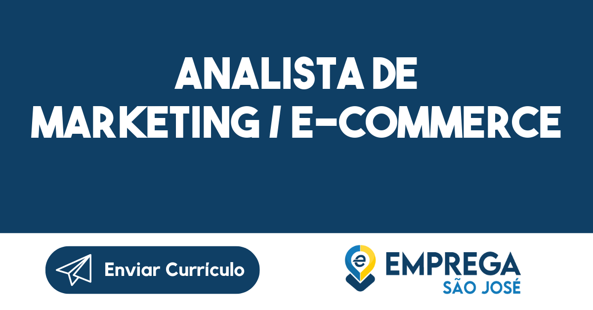 Analista De Marketing / E-Commerce -São José dos Campos - SP 17