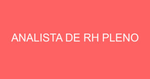 ANALISTA DE RH PLENO 1