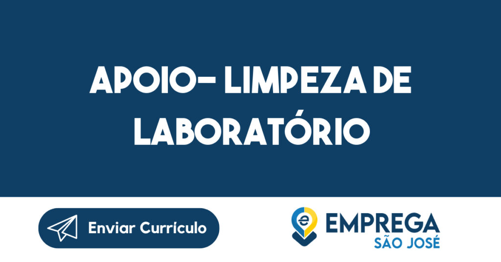 Apoio- Limpeza de Laboratório -Caraguatatuba - SP 1 Apoio- Limpeza de Laboratório -Caraguatatuba - SP 1
