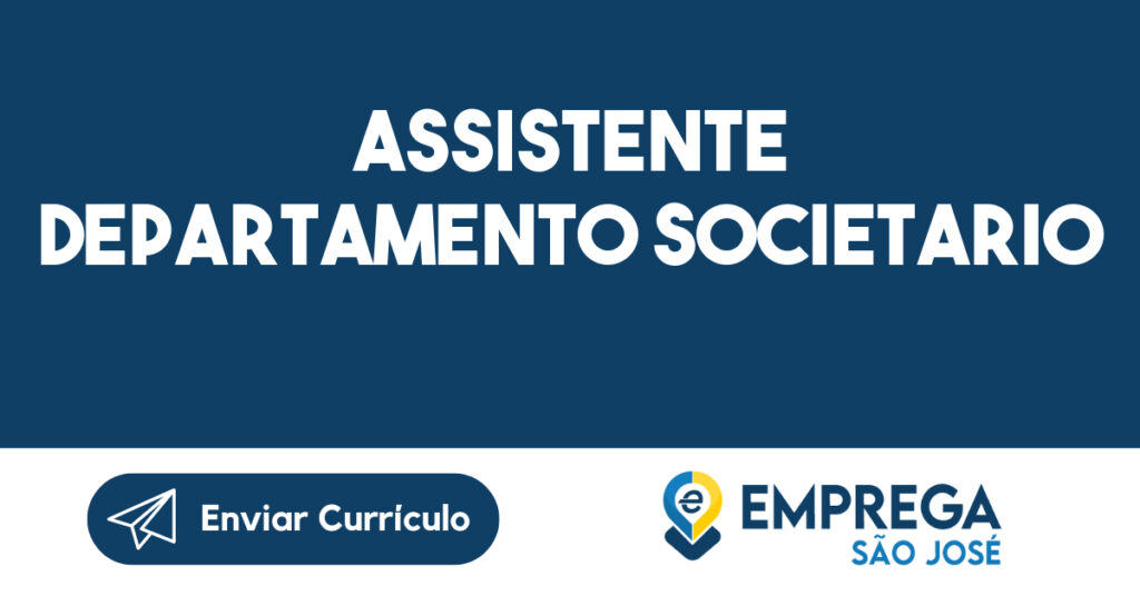 ASSISTENTE DEPARTAMENTO SOCIETARIO-São José dos Campos - SP 1