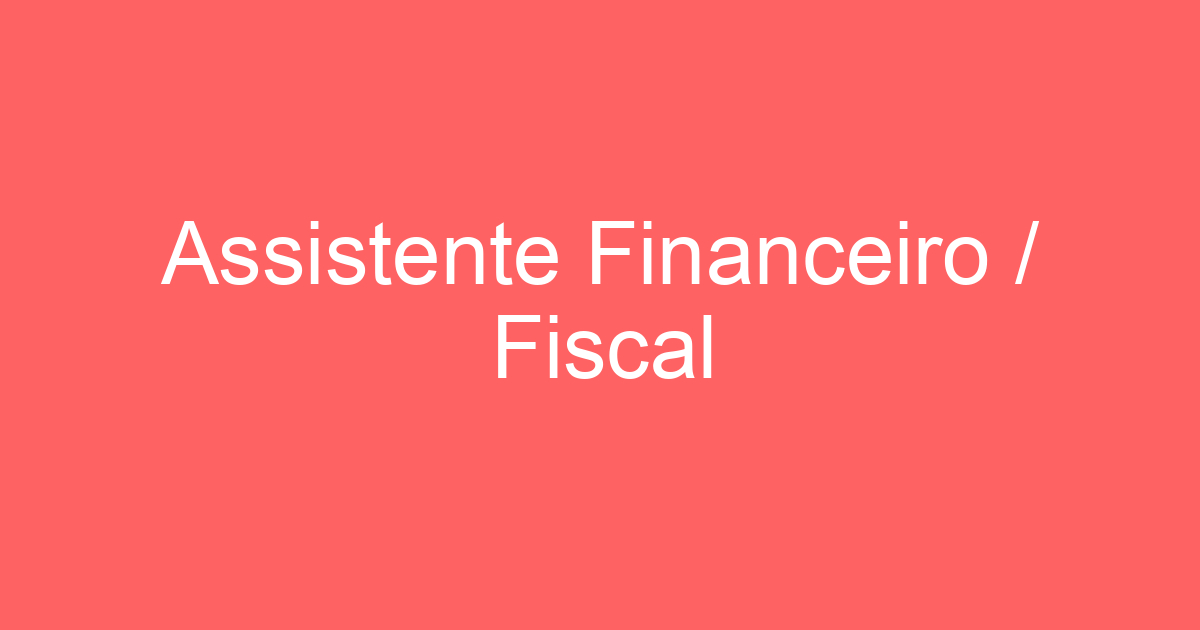 Assistente Financeiro / Fiscal 39