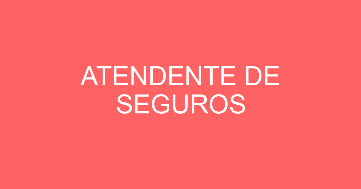 ATENDENTE DE SEGUROS 151