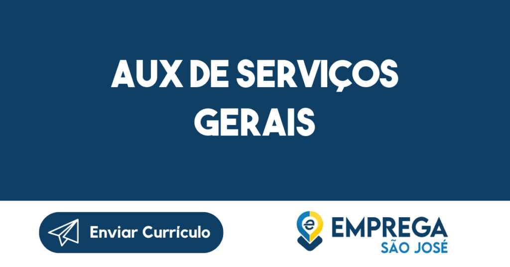 AUX DE SERVIÇOS GERAIS-São José dos Campos - SP 1